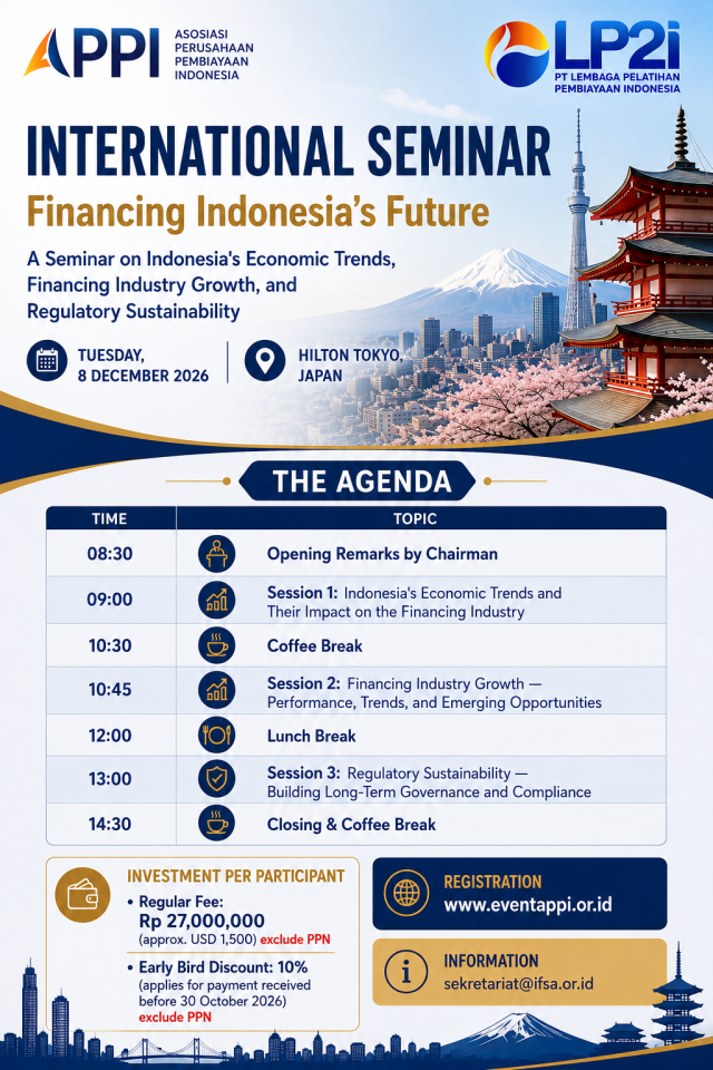 International Seminar Financing Indonesia's Future A Seminar on Indonesia's Economic Trends, Financing Industry Growth and Regulatory Sustainability